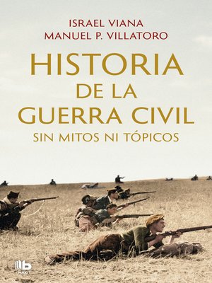 cover image of Historia de la Guerra Civil sin mitos ni tópicos